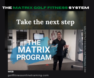 The Matrix Golf System is a convenient way to safely improve strength flexibility core stability balance and prevent game impacting injuries.