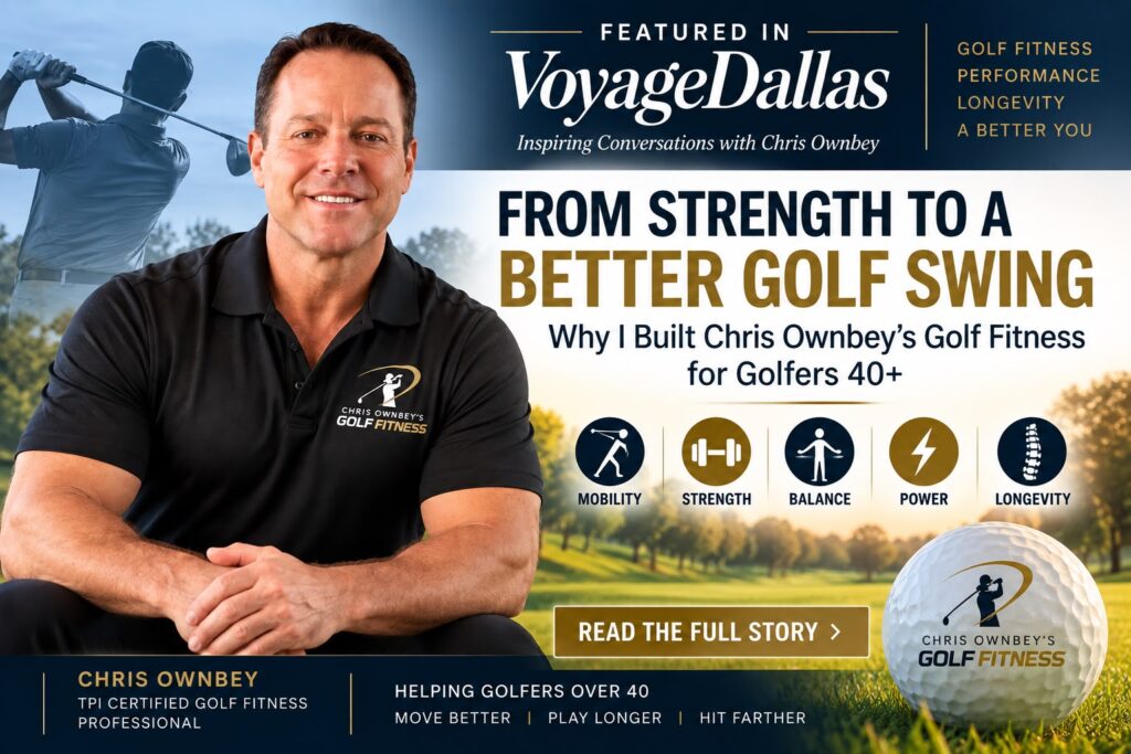 Golf fitness for golfers over 40 with Chris Ownbey in Dallas